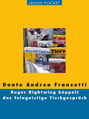 cover image of Roger Rightwing köppelt das feingeistige Tischgespräch